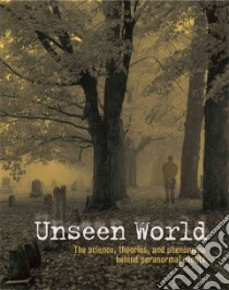 Unseen World libro in lingua di Matthews Rupert, Emerson Richard, Harwood Jeremy, Selsdon Esther, McCulloch Victoria (COL)