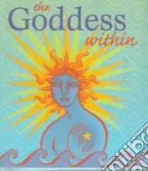 The Goddess Within libro in lingua di Huston River