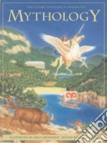 The Classic Treasury of Bulfinch's Mythology libro in lingua di Bulfinch Thomas, Greenfield Giles, Zorn Steve, Greenfield Giles (ILT)