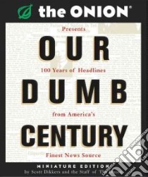 Our Dumb Century libro in lingua di Not Available (NA)