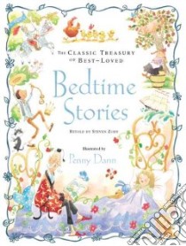 The Classic Treasury of Best-loved Bedtime Stories libro in lingua di Zorn Steven (RTL), Dann Penny (ILT)