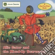 Allie Gator and the Mixed-Up Scarecrow libro in lingua di Alexander Heather, Hill Dave (ILT)