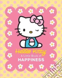 A Little Book of Happiness libro in lingua di Sanrio (CRT)