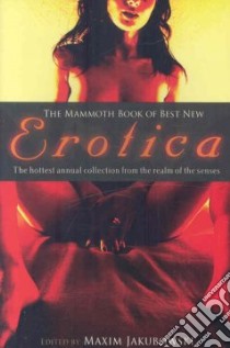 The Mammoth Book of Best New Erotica libro in lingua di Jakubowski Maxim (EDT)