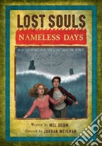 Lost Souls: Nameless Days libro in lingua di Odom Mel, Weisman Jordan (CRT)
