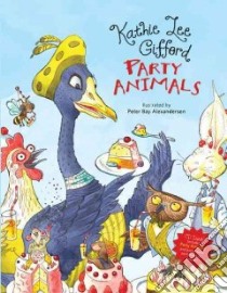 Party Animals libro in lingua di Gifford Kathie Lee, ALexandersen Peter Bay (ILT)