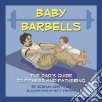 Baby Barbells libro in lingua di Levitt Joshua