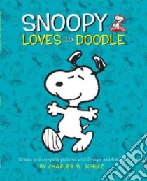 Snoopy Loves to Doodle libro in lingua di Schulz Charles M. (CRT)
