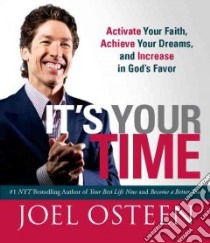 It's Your Time libro in lingua di Osteen Joel