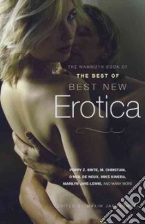 The Mammoth Book of The Best of Best New Erotica libro in lingua di Jakubowski Maxim (EDT)