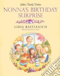 Nonna's Birthday Surprise libro in lingua di Bastianich Lidia, Graef Renee (ILT)