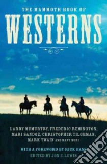 The Mammoth Book of Westerns libro in lingua di Lewis Jon E. (EDT), Bass Rick (FRW)
