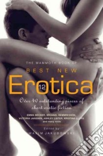 The Mammoth Book of Best New Erotica libro in lingua di Jakubowski Maxim (EDT)