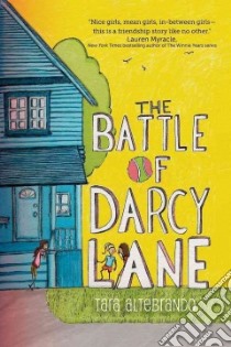 The Battle of Darcy Lane libro in lingua di Altebrando Tara