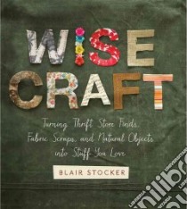 Wise Craft libro in lingua di Stocker Blair