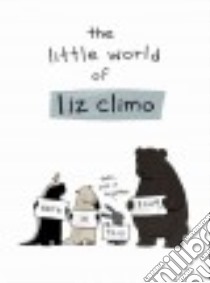 The Little World of Liz Climo libro in lingua di Climo Liz