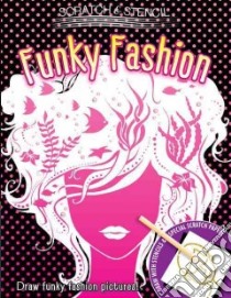 Scratch Funky Fashion libro in lingua di Dijs Carla, Mulryan-Marts Doreen (ILT)