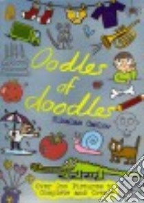 Oodles of Doodles libro in lingua di Catlow Nikalas