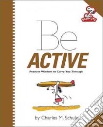 Be Active libro in lingua di Schulz Charles M.