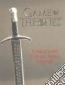 Game of Thrones - Longclaw Collectible Sword libro in lingua di Running Press (COR)