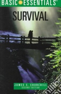 Basic Essentials Survival libro in lingua di Churchill James E.