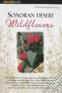 Sonoran Desert Wildflowers libro in lingua di Spellenberg Richard