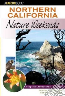 Northern California Nature Weekends libro in lingua di Clark Jeanne L., Garrison Bob