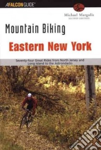 Mountain Biking Eastern New York libro in lingua di Margulis Michael