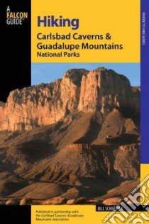 A Falcon Guide Hiking Carlsbad Caverns and Guadalupe Mountains National Parks libro in lingua di Schneider Bill