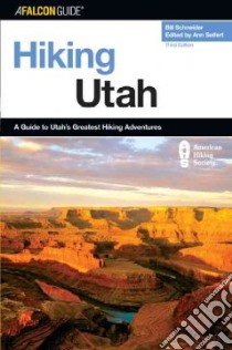 Falcon Guide Hiking Utah libro in lingua di Schneider Bill, Seifert Ann (EDT)