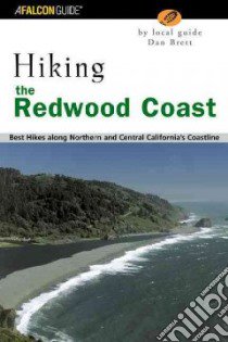 Hiking the Redwood Coast libro in lingua di Brett Dan