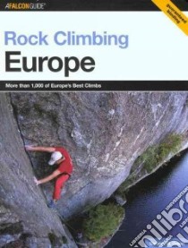 Rock Climbing Europe libro in lingua di Green Stewart M.