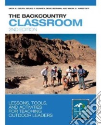The Backcountry Classroom libro in lingua di Drury Jack K. (EDT), Bonney Bruce F., Berman Dene, Wagstaff Mark C.