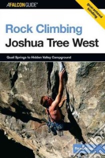 AFalconGuide Rock Climbing Joshua Tree West libro in lingua di Vogel Randy