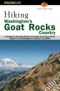 Hiking Washington's Goat Rock Country libro in lingua di Barstad Fred