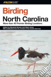 A Falcon Guide Birding North Carolina libro in lingua di Brooks Marshall (EDT), Johns Mark (EDT)