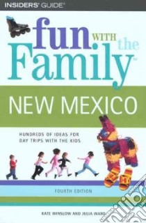 Fun With the Family New Mexico libro in lingua di Winslow Kate, Ward Julia