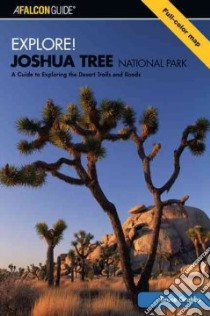 Explore! Joshua Tree National Park libro in lingua di Grubbs Bruce