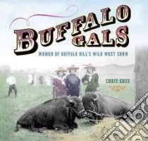 Buffalo Gals libro in lingua di Enss Chris