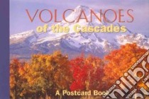 Volcanoes Of The Cascades libro in lingua di Not Available (NA)