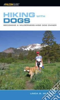 A Falcon Guide Hiking With Dogs libro in lingua di Mullally Linda B.