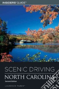 Insiders' Guide Scenic Driving North Carolina libro in lingua di Parent Laurence