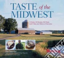 Taste of the Midwest libro in lingua di Kaercher Dan, Stefko Bob (PHT)