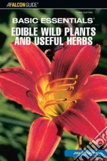 Basic Essentials Edible Wild Plants and Useful Herbs libro in lingua di Meuninck Jim