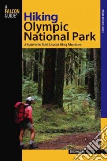 Hiking Olympic National Park libro in lingua di Molvar Erik