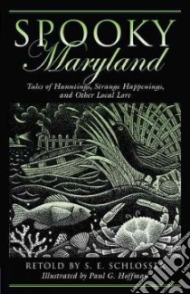 Spooky Maryland libro in lingua di Schlosser S. E., Hoffman Paul G. (ILT)