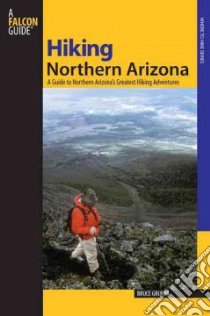 Hiking Northern Arizona libro in lingua di Grubbs Bruce