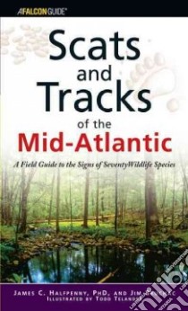 Scats and Tracks of the Mid-atlantic libro in lingua di Halfpenny James C., Bruchac James, Telander Todd (ILT)