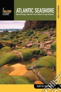 A Naturalist's Guide to the Atlantic Seashore libro in lingua di Shumway Scott W.