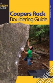 Coopers Rock Bouldering Guide libro in lingua di Brayack Dan, Keenan Tim